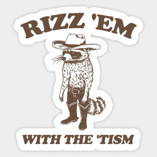 Rizz Em With The Tism - Unisex T Shirt, Retro Raccoon Tshirt, Funny Raccoon Shirt, Funny Meme Tee, Raccoon Meme Sticker